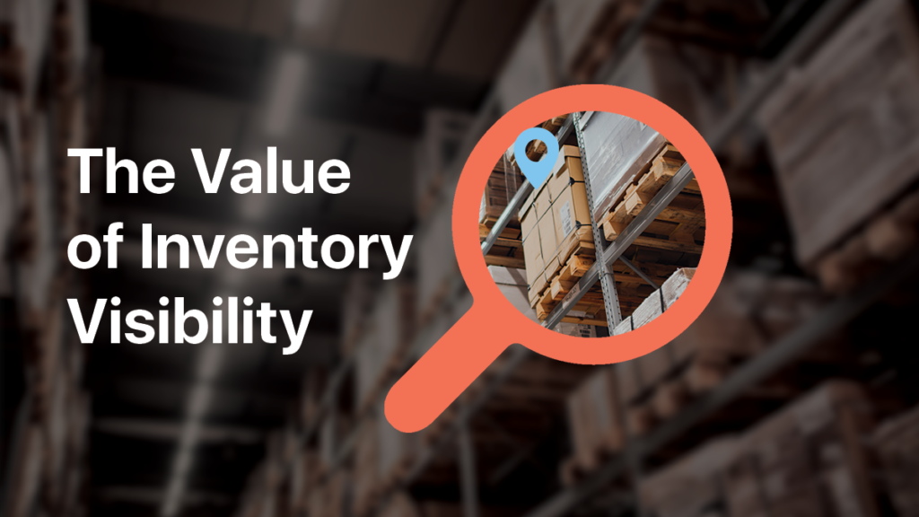 The Value of Inventory Visibility for your Team